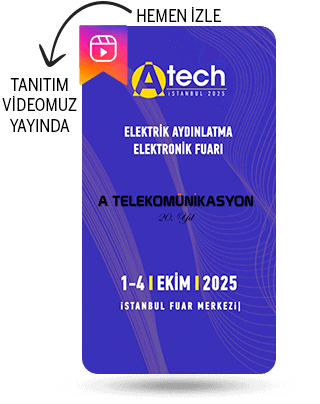 A-TECH Fuarı 2025 – 8. Uluslararası Akıllı Bina Teknolojileri, Elektrik, Elektronik ve Aydınlatma Fuarı